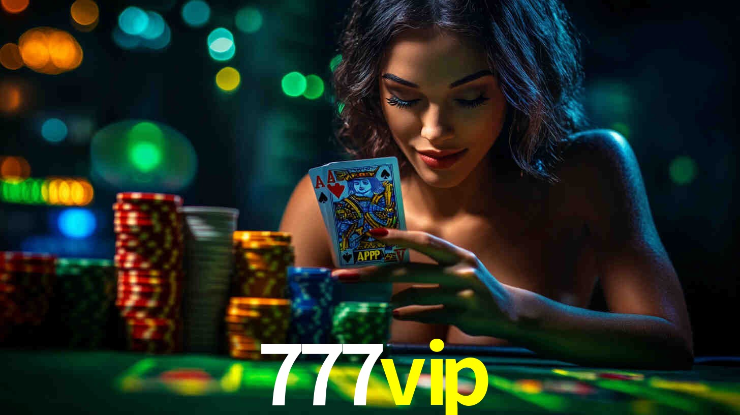 Descubra o Programa VIP da 777vip: Vantagens Exclusivas para Jogadores
